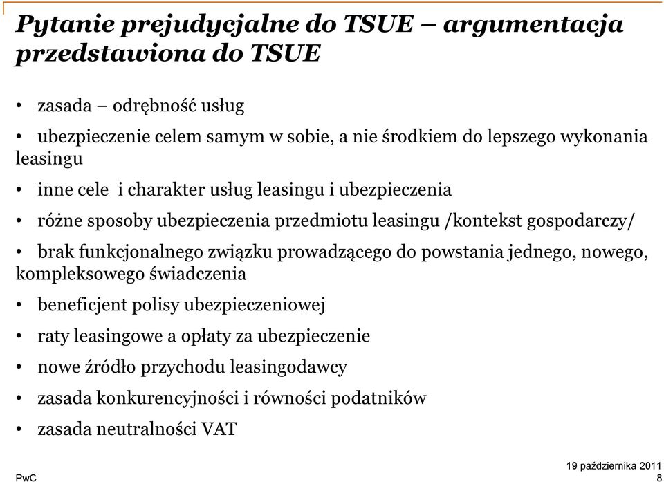 gospodarczy/ brak funkcjonalnego związku prowadzącego do powstania jednego, nowego, kompleksowego świadczenia beneficjent polisy