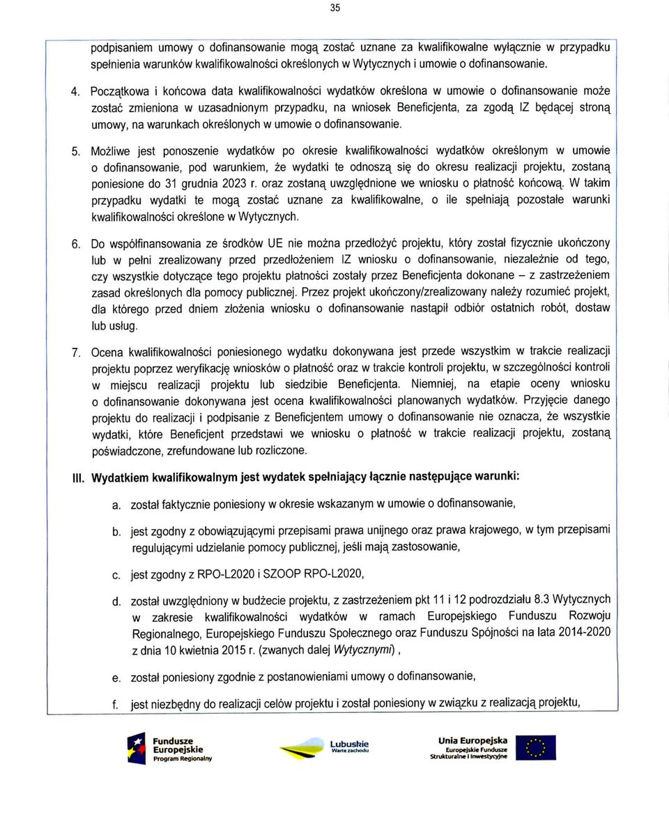 na warunkach okreslonych w umowie o dofinansowanie. 5.