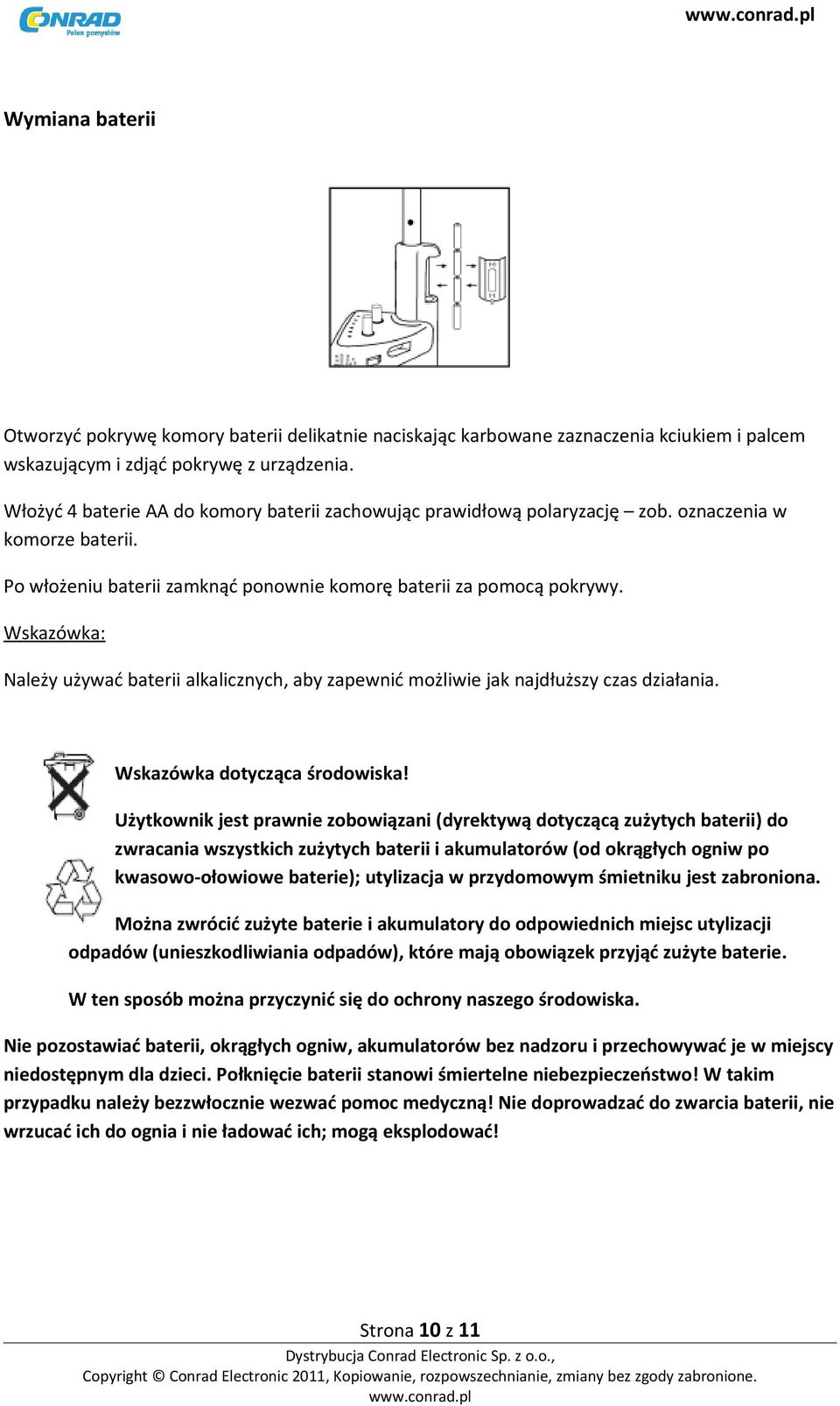 Wskazówka: Należy używać baterii alkalicznych, aby zapewnić możliwie jak najdłuższy czas działania. Wskazówka dotycząca środowiska!