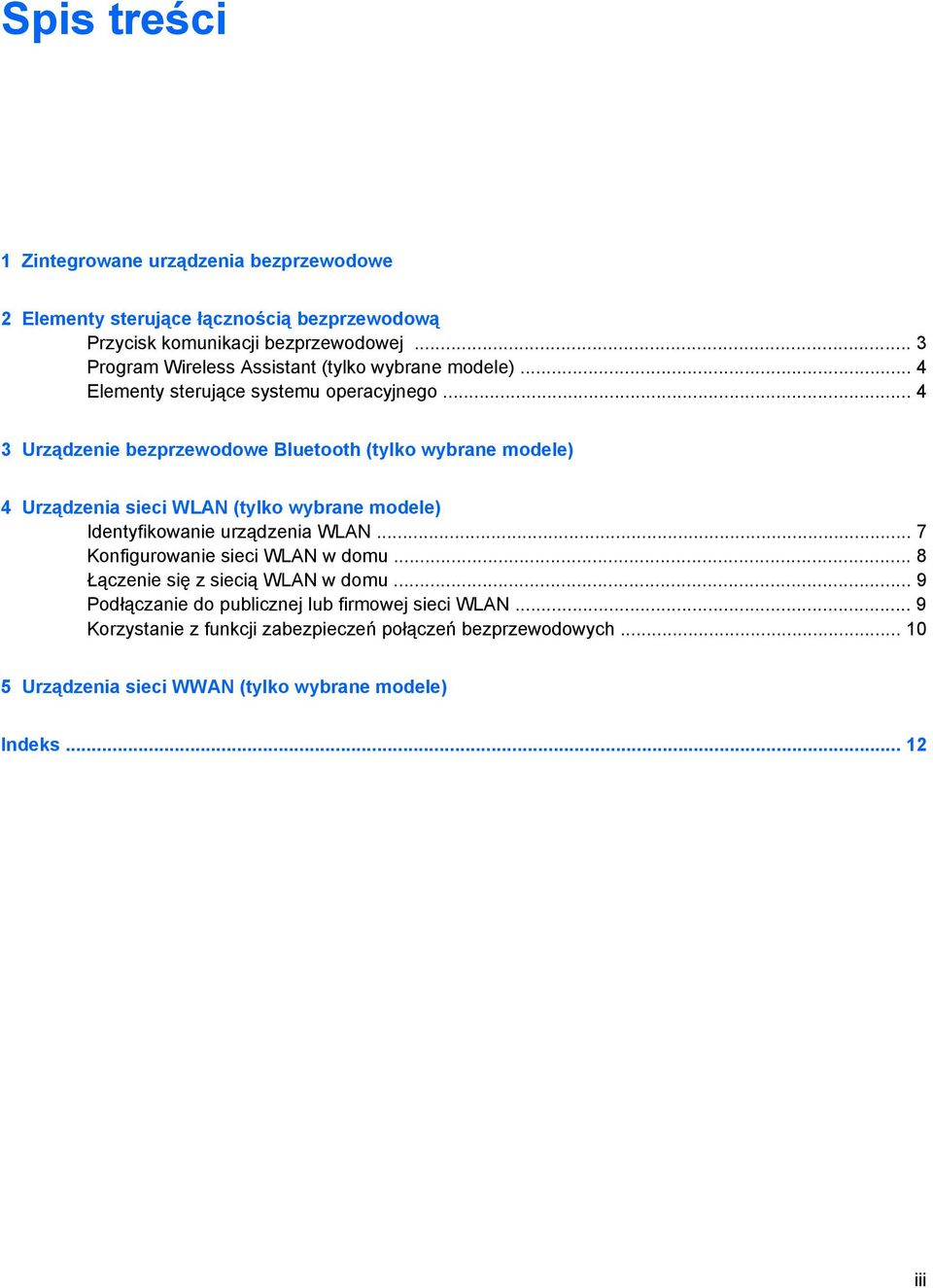 .. 4 3 Urządzenie bezprzewodowe Bluetooth (tylko wybrane modele) 4 Urządzenia sieci WLAN (tylko wybrane modele) Identyfikowanie urządzenia WLAN.