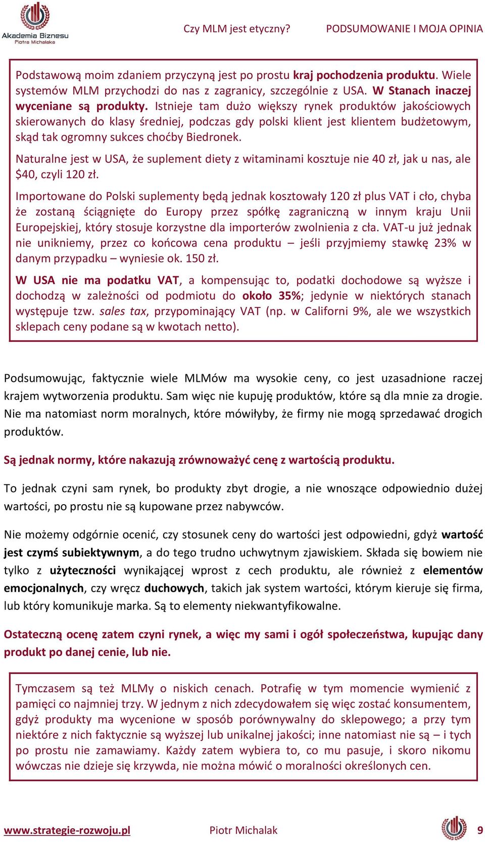 Natural e jest w USA, że suple e t diety z wita i a i kosztuje ie zł, jak u as, ale $, zyli zł.
