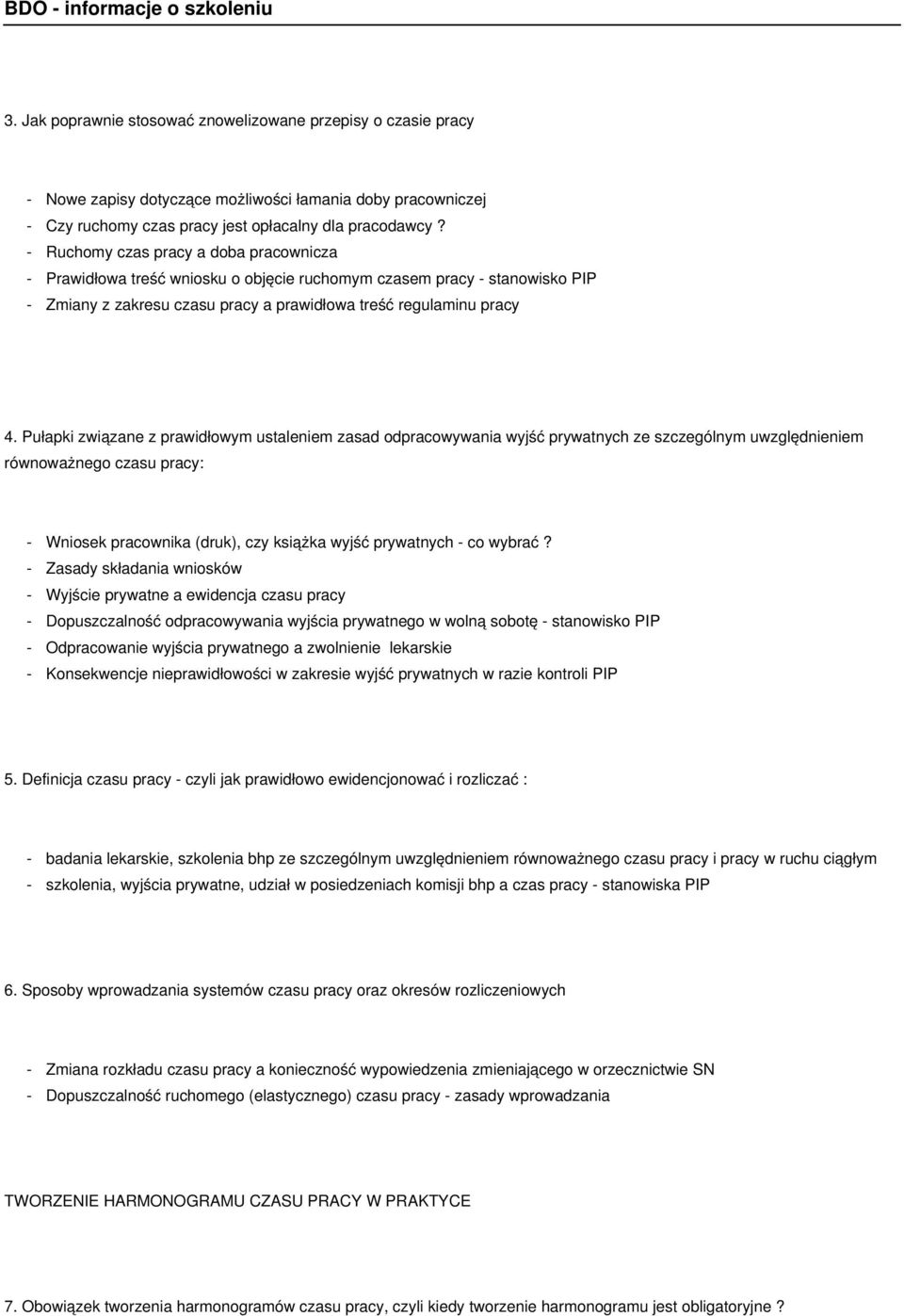 Pułapki związane z prawidłowym ustaleniem zasad odpracowywania wyjść prywatnych ze szczególnym uwzględnieniem równoważnego czasu pracy: - Wniosek pracownika (druk), czy książka wyjść prywatnych - co