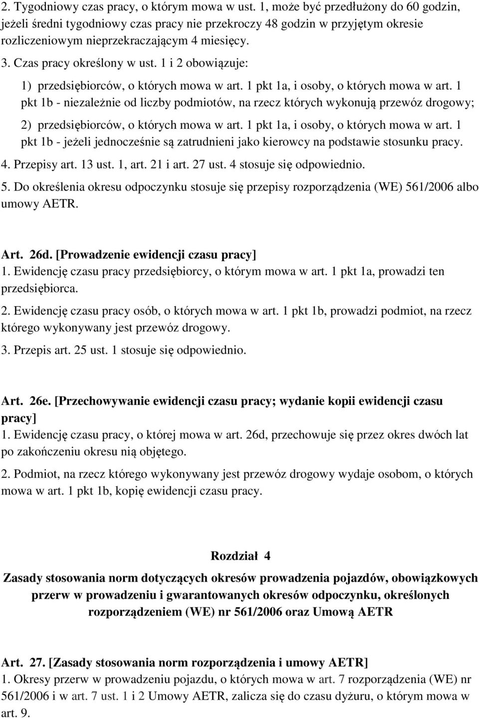 1 i 2 obowiązuje: 1) przedsiębiorców, o których mowa w art. 1 pkt 1a, i osoby, o których mowa w art.