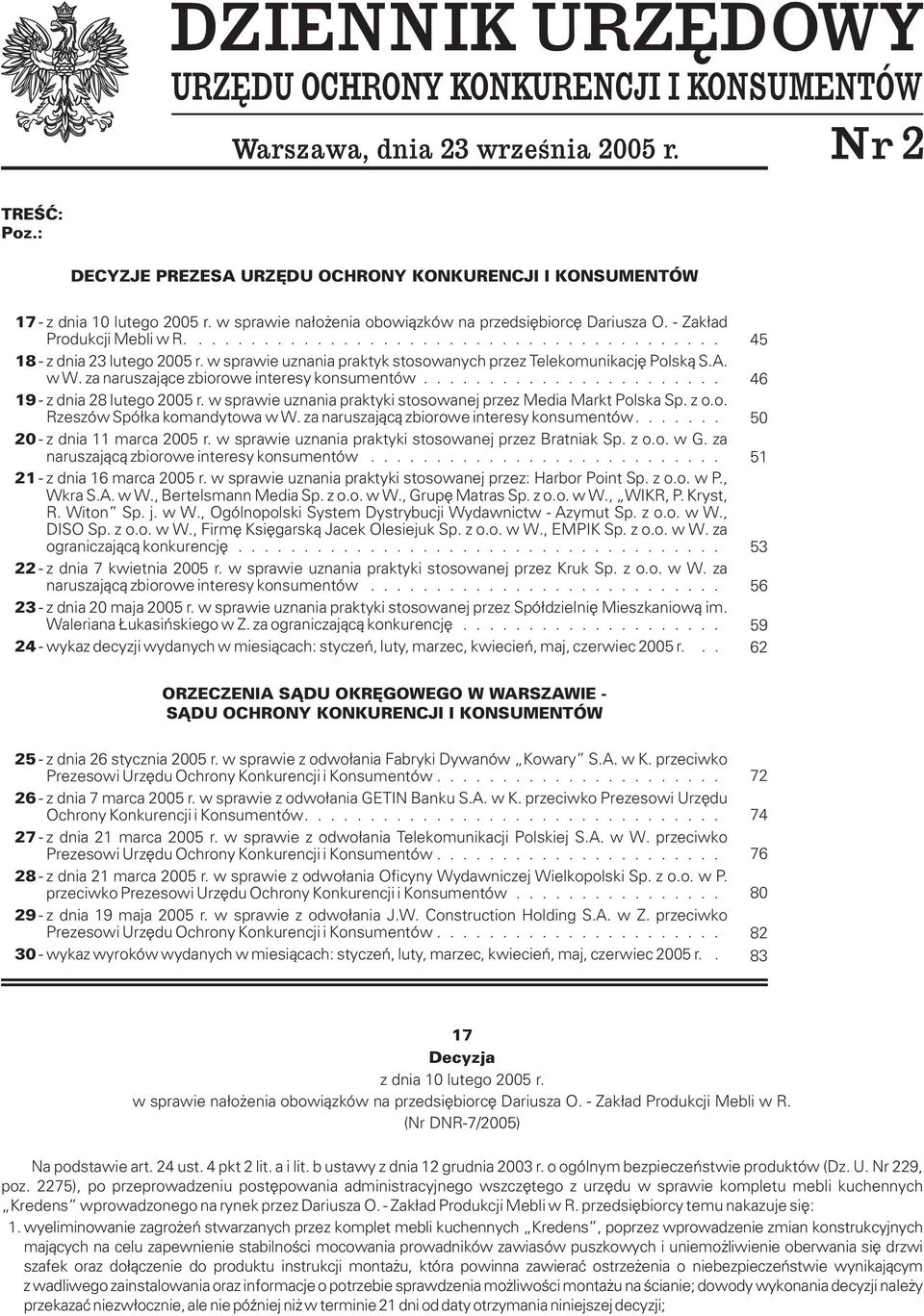 ...................... 19 - z dnia 28 lutego 2005 r. w sprawie uznania praktyki stosowanej przez Media Markt Polska Sp. z o.o. Rzeszów Spó³ka komandytowa w W.