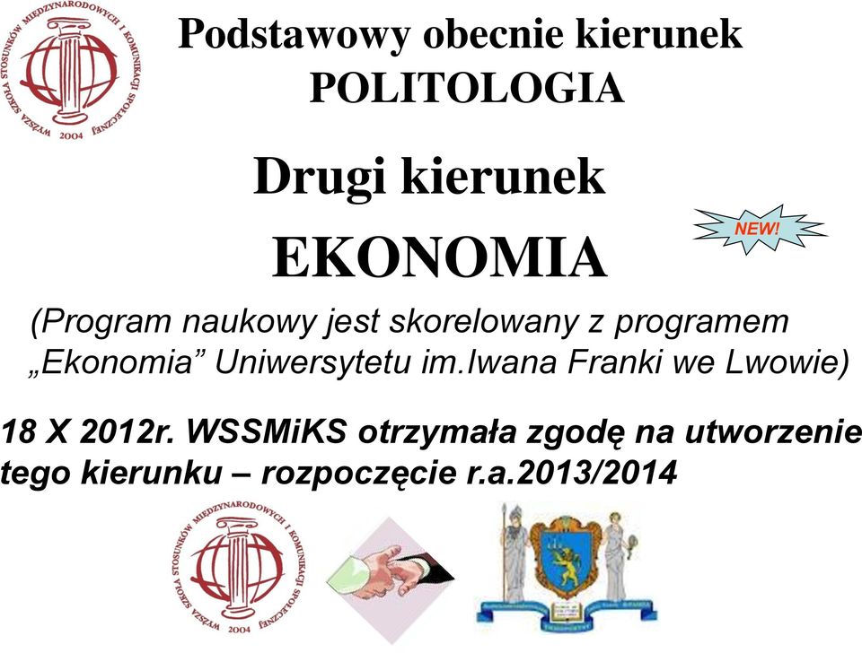 (Program naukowy jest skorelowany z programem Ekonomia