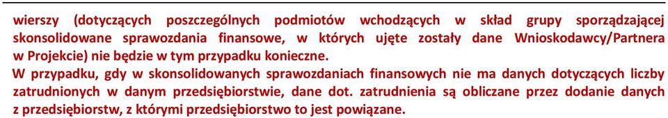 W przypadku, gdy w skonsolidowanych sprawozdaniach finansowych nie ma danych dotyczących liczby zatrudnionych w danym