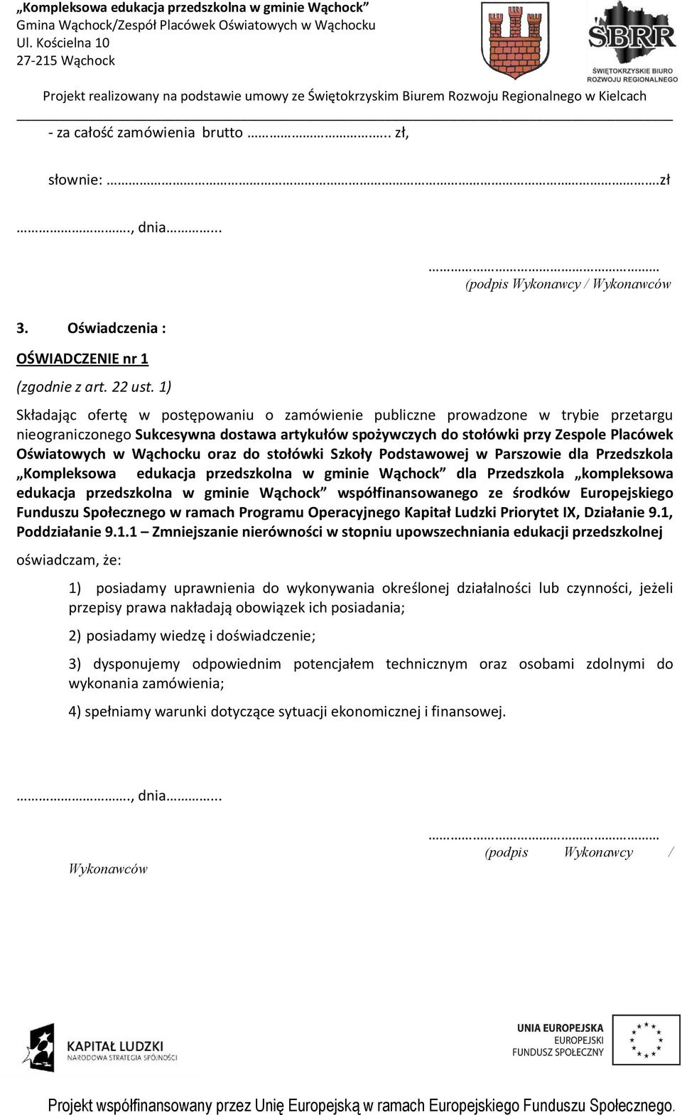 Wąchocku oraz do stołówki Szkoły Podstawowej w Parszowie dla Przedszkola Kompleksowa edukacja przedszkolna w gminie Wąchock dla Przedszkola kompleksowa edukacja przedszkolna w gminie Wąchock