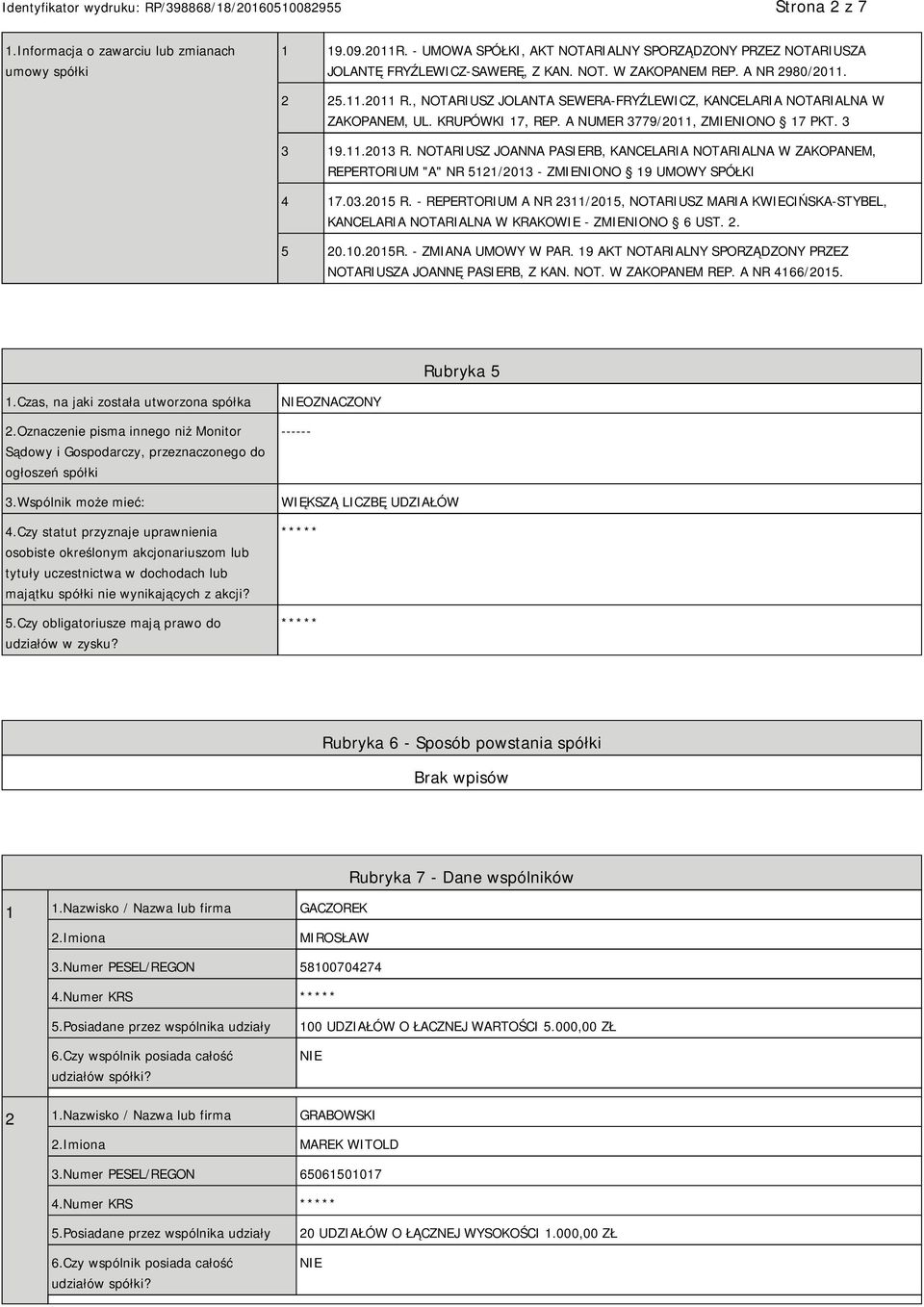 NOTARIUSZ JOANNA PASIERB, KANCELARIA NOTARIALNA W ZAKOPANEM, REPERTORIUM "A" NR 5121/2013 - ZMIENIONO 19 UMOWY SPÓŁKI 4 17.03.2015 R.