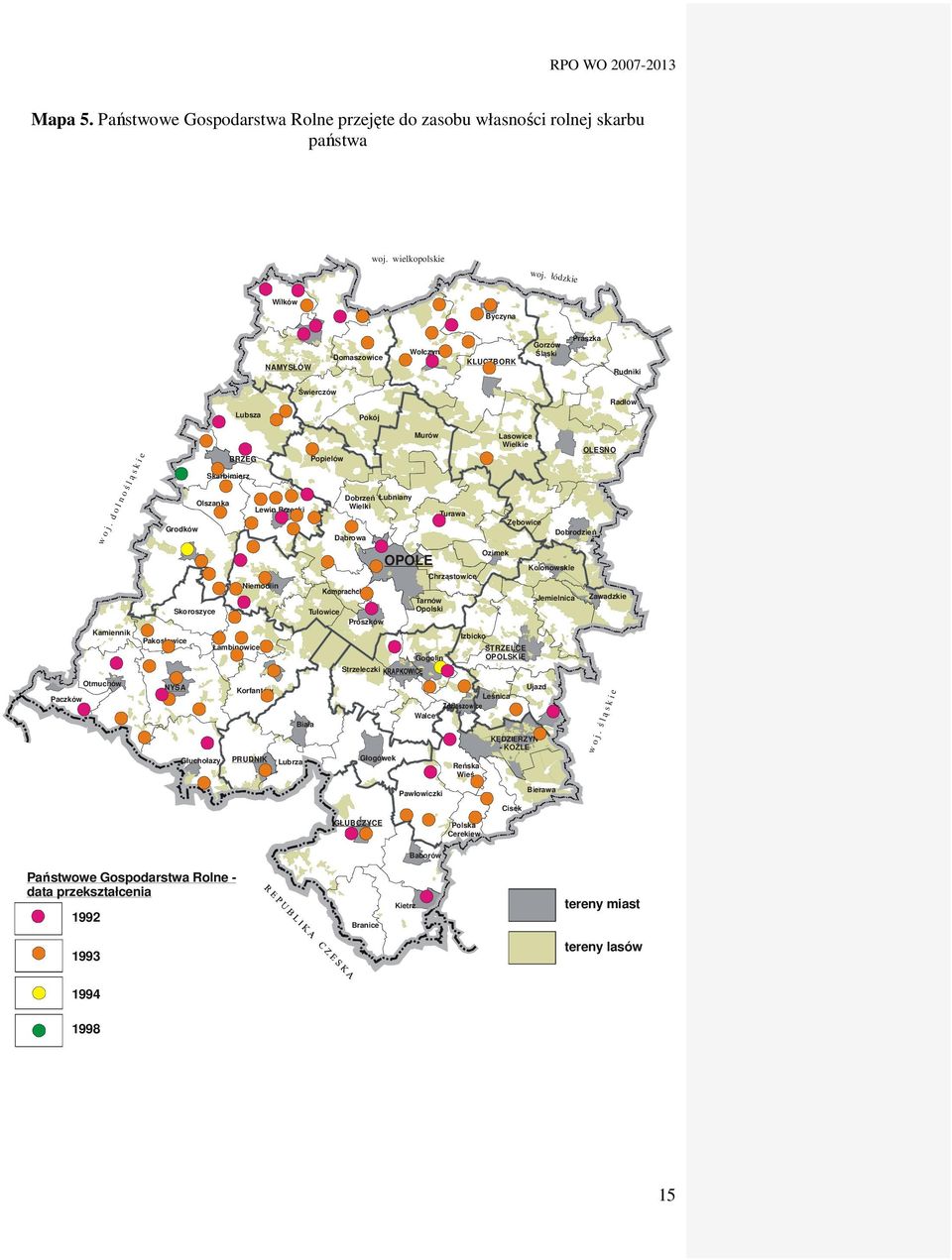 d o l n ośląskie Grodków Pakosławice Olszanka Skoroszyce NYSA Głuchołazy BRZEG Skarbimierz Łambinowice Niemodlin Korfantów PRUDNIK Lewin Brzeski Lubrza Biała Popielów Tułowice Dobrzeń Łubniany Wielki