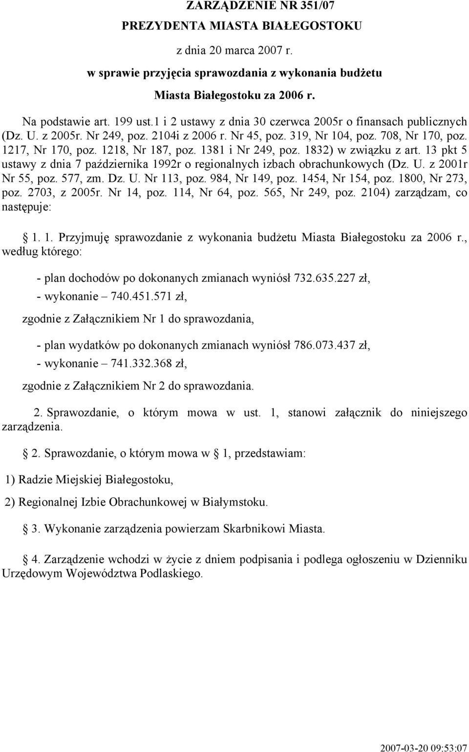 1381 i Nr 249, poz. 1832) w związku z art. 13 pkt 5 ustawy z dnia 7 października 1992r o regionalnych izbach obrachunkowych (Dz. U. z 2001r Nr 55, poz. 577, zm. Dz. U. Nr 113, poz. 984, Nr 149, poz.