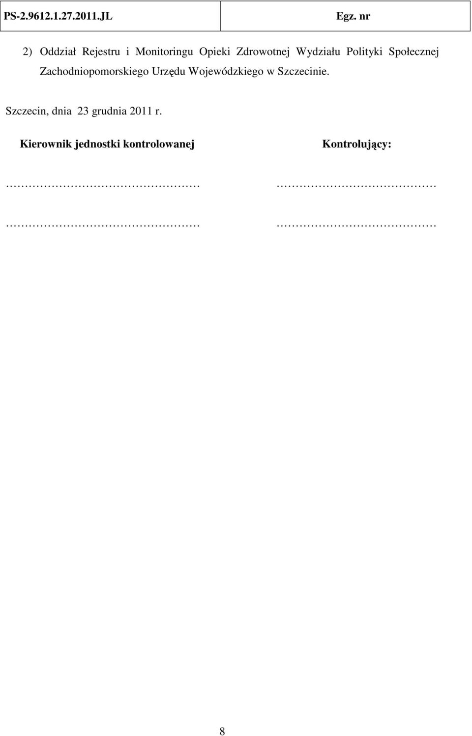 Urzędu Wojewódzkiego w Szczecinie.