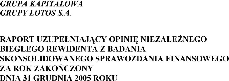 UZUPEŁNIAJĄCY OPINIĘ NIEZALEŻNEGO BIEGŁEGO