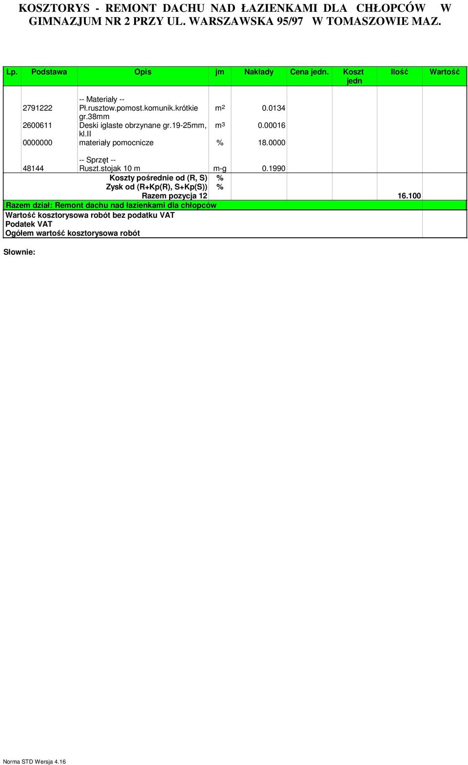 ii 0000000 materiały pomocnicze % 18.0000 48144 Ruszt.stojak 10 m m-g 0.