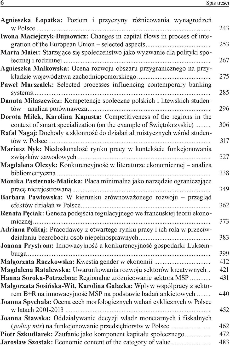 .. 53 Marta Maier: Starzejące się społeczeństwo jako wyzwanie dla polityki społecznej i rodzinnej.