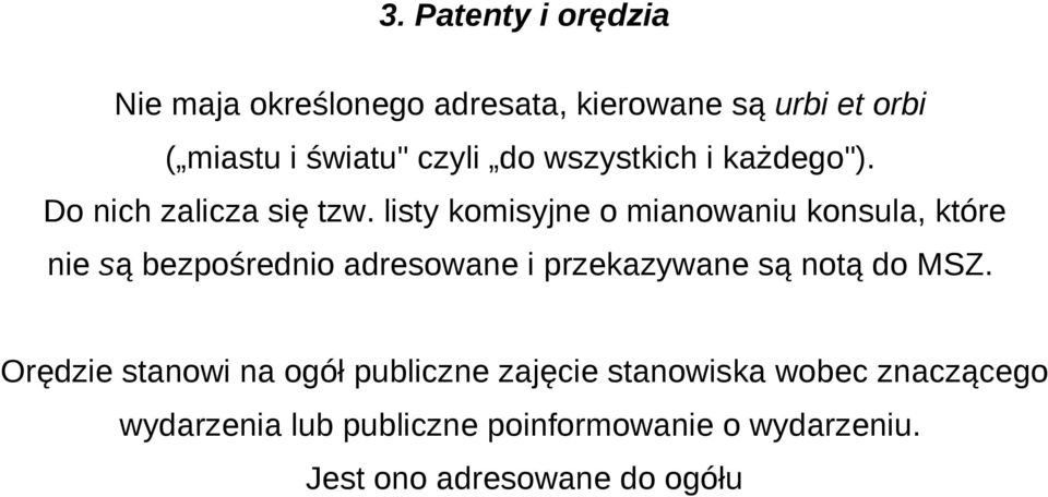listy komisyjne o mianowaniu konsula, które nie są bezpośrednio adresowane i przekazywane są notą do