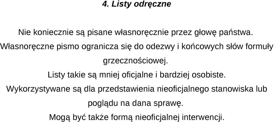 Listy takie są mniej oficjalne i bardziej osobiste.