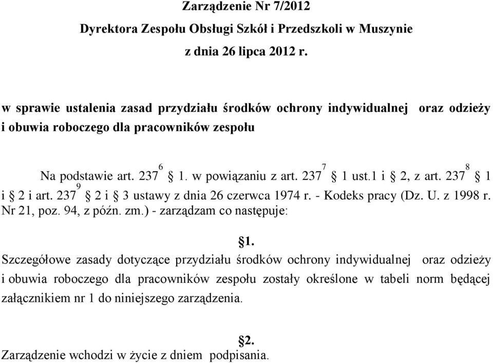 237 7 1 ust.1 i 2, z art. 237 8 1 i 2 i art. 237 9 2 i 3 ustawy z dnia 26 czerwca 1974 r. - Kodeks pracy (Dz. U. z 1998 r. Nr 21, poz. 94, z późn. zm.