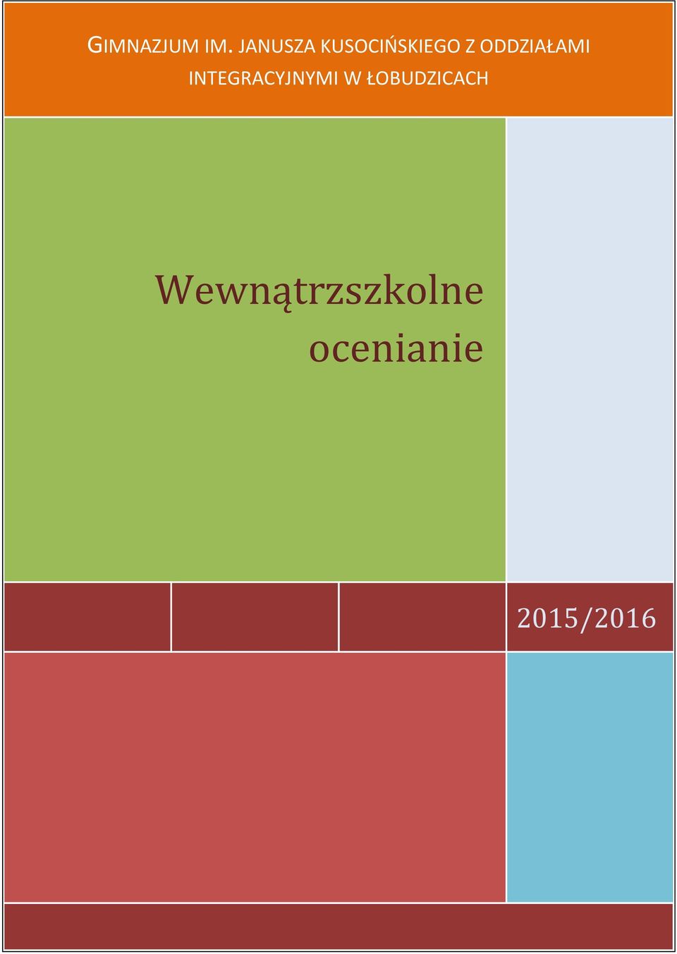 ODDZIAŁAMI INTEGRACYJNYMI W