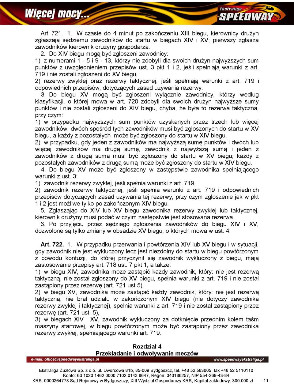 3 pkt 1 i 2, jeśli spełniają warunki z art. 719 i nie zostali zgłoszeni do XV biegu, 2) rezerwy zwykłej oraz rezerwy taktycznej, jeśli spełniają warunki z art.