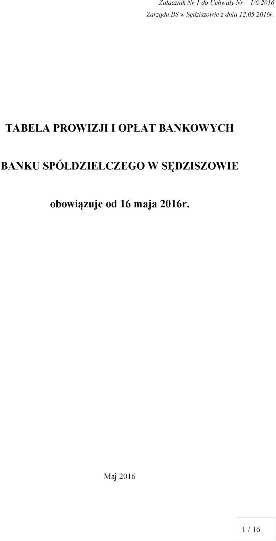 TABELA PROWIZJI I OPŁAT BANKOWYCH BANKU