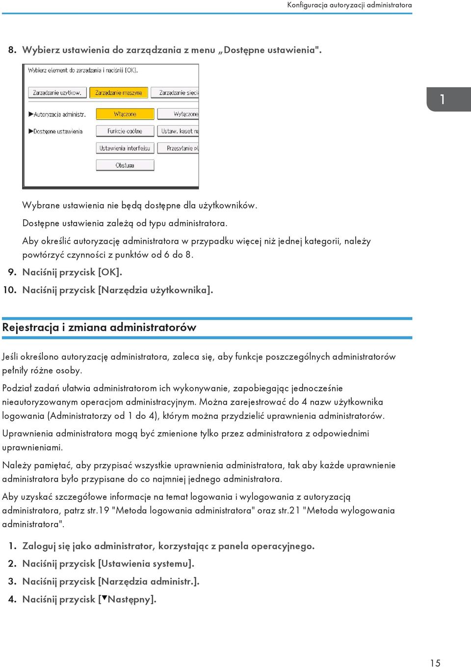 Naciśnij przycisk [OK]. 10. Naciśnij przycisk [Narzędzia użytkownika].