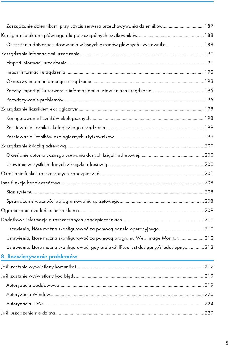 .. 192 Okresowy import informacji o urządzeniu...193 Ręczny import pliku serwera z informacjami o ustawieniach urządzenia... 195 Rozwiązywanie problemów...195 Zarządzanie licznikiem ekologicznym.