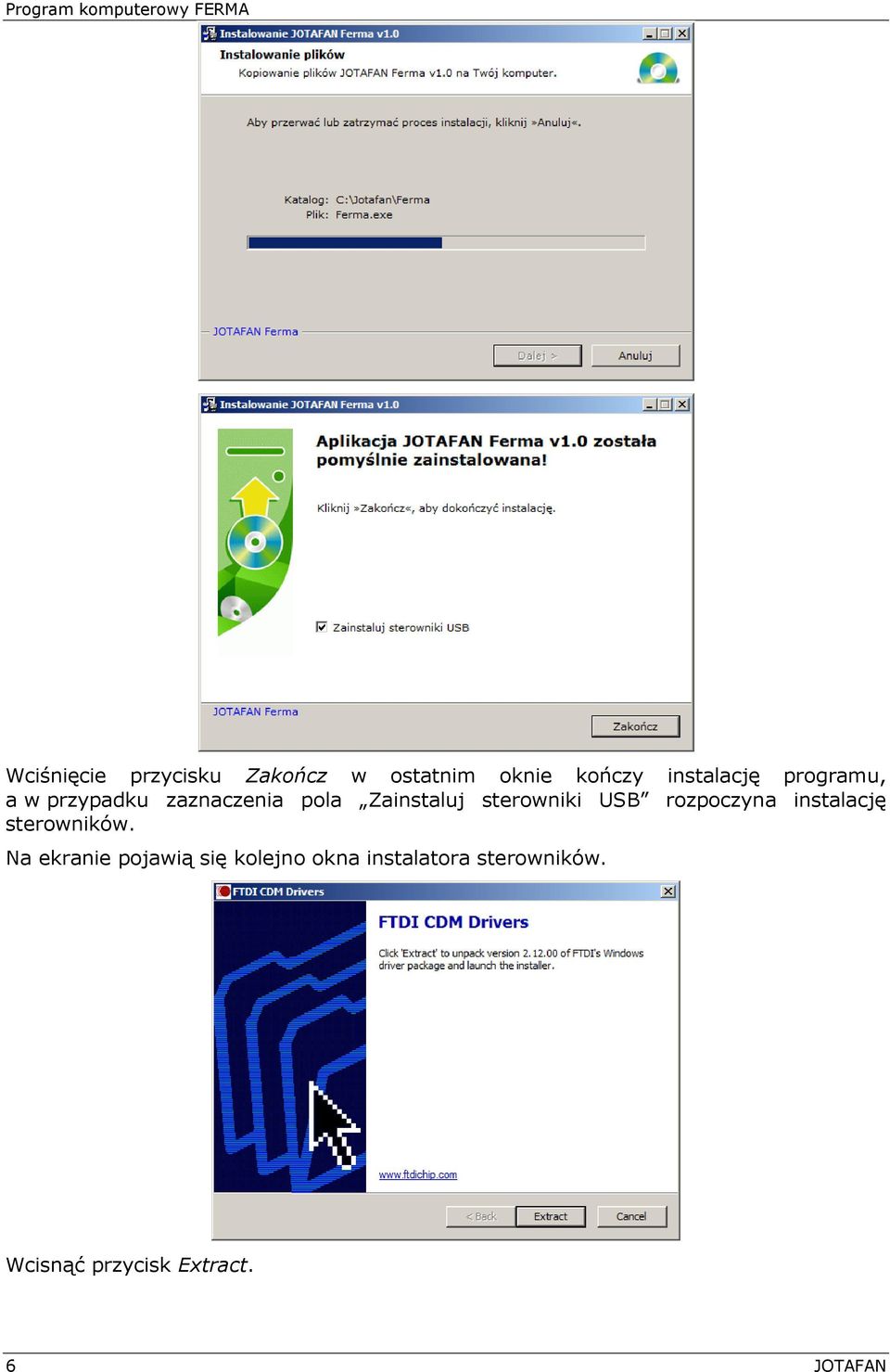 USB rozpoczyna instalację sterowników.