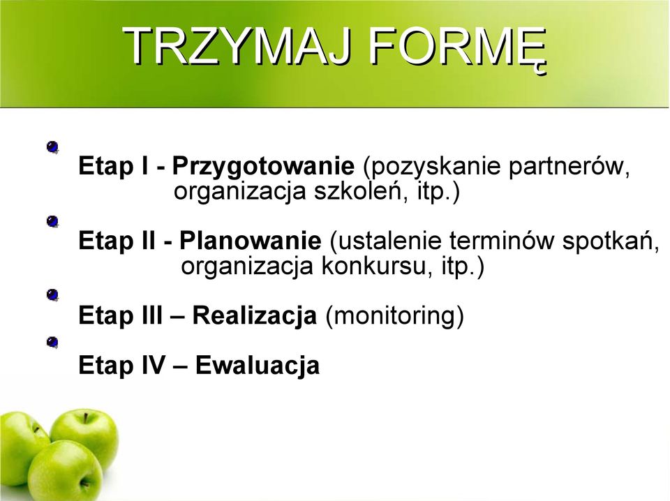 ) Etap II - Planowanie (ustalenie terminów