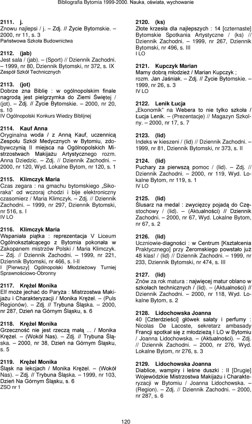 10 IV Ogólnopolski Konkurs Wiedzy Biblijnej 2114. Kauf Anna Oryginalna ZRGD ] $QQ.