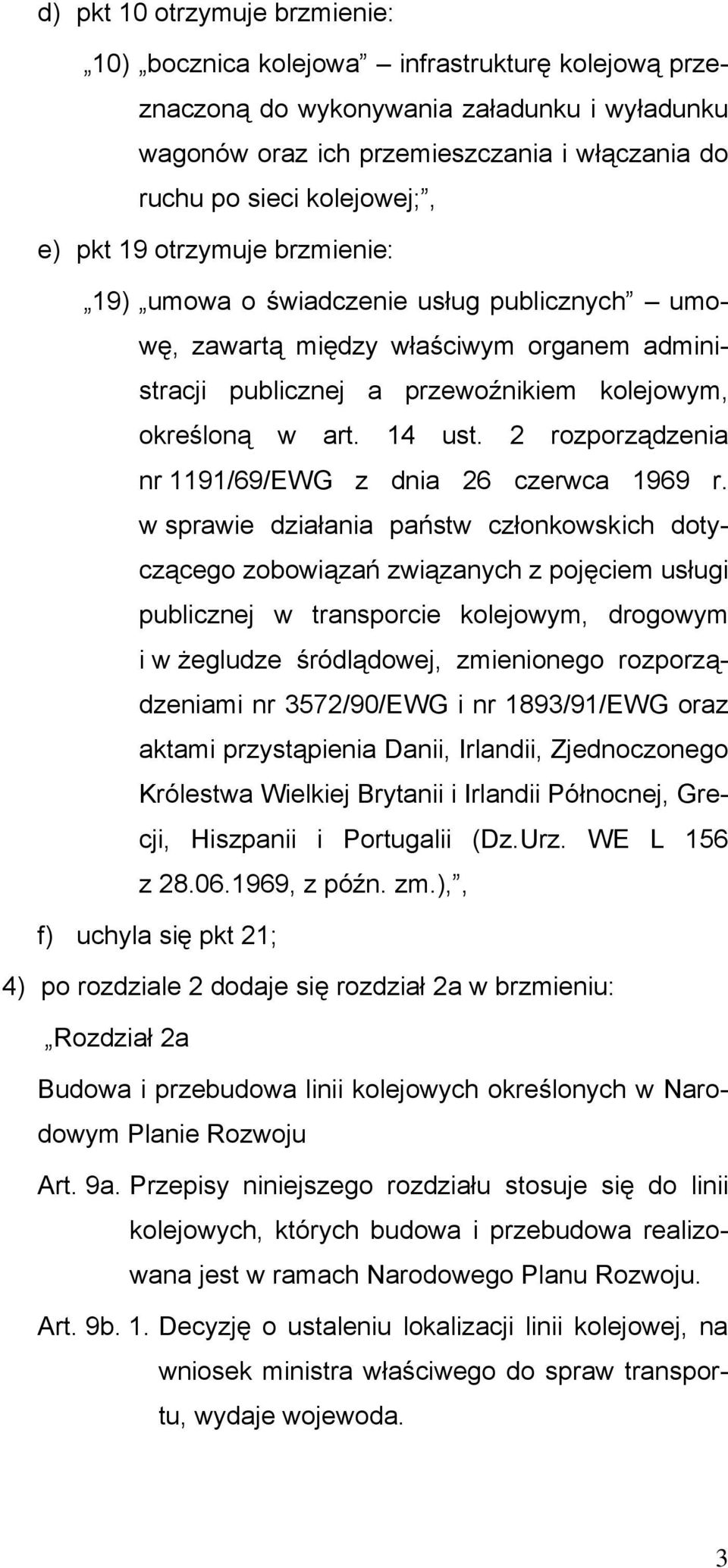 14 ust. 2 rozporządzenia nr 1191/69/EWG z dnia 26 czerwca 1969 r.