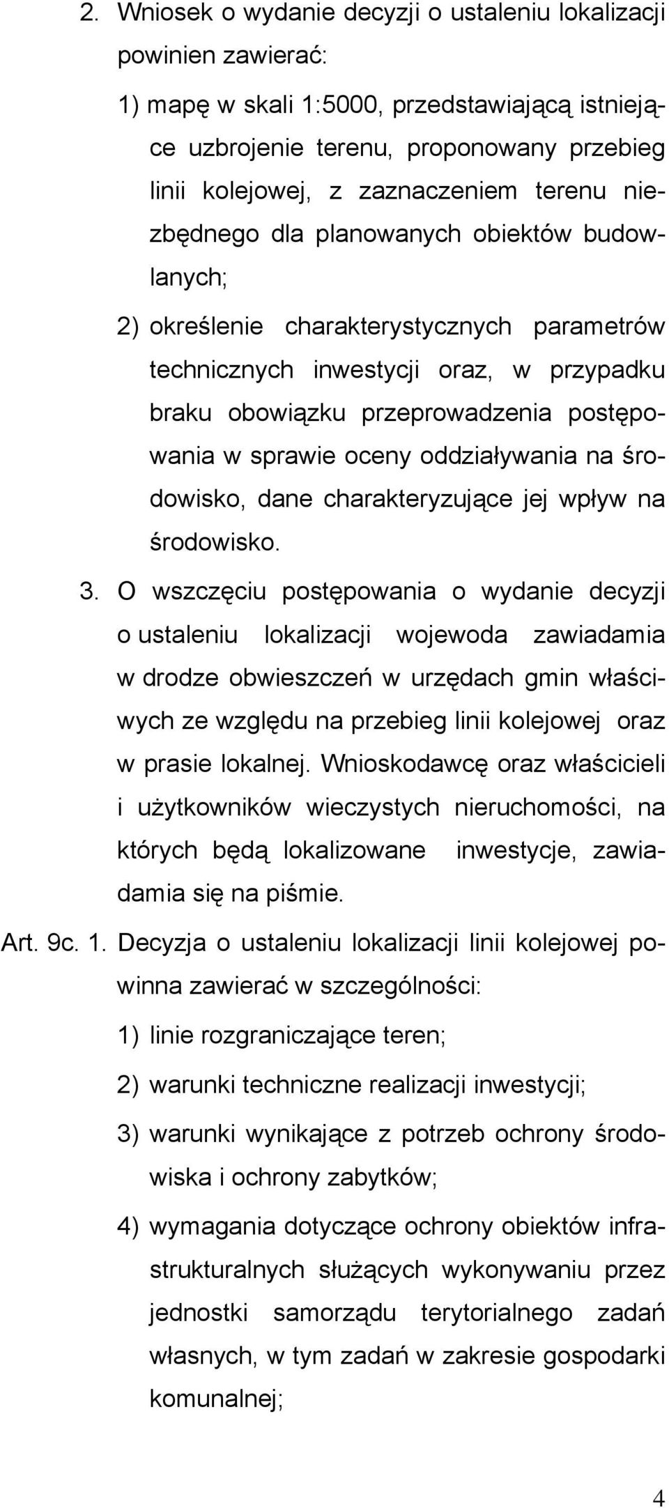 oceny oddziaływania na środowisko, dane charakteryzujące jej wpływ na środowisko. 3.