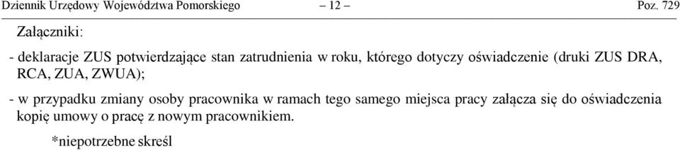 dotyczy oświadczenie (druki ZUS DRA, RCA, ZUA, ZWUA); - w przypadku zmiany osoby