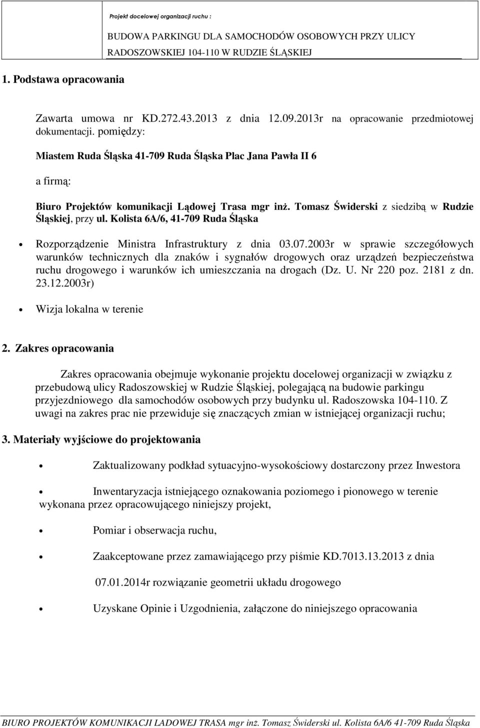 Kolista 6A/6, 41-709 Ruda Śląska Rozporządzenie Ministra Infrastruktury z dnia 03.07.