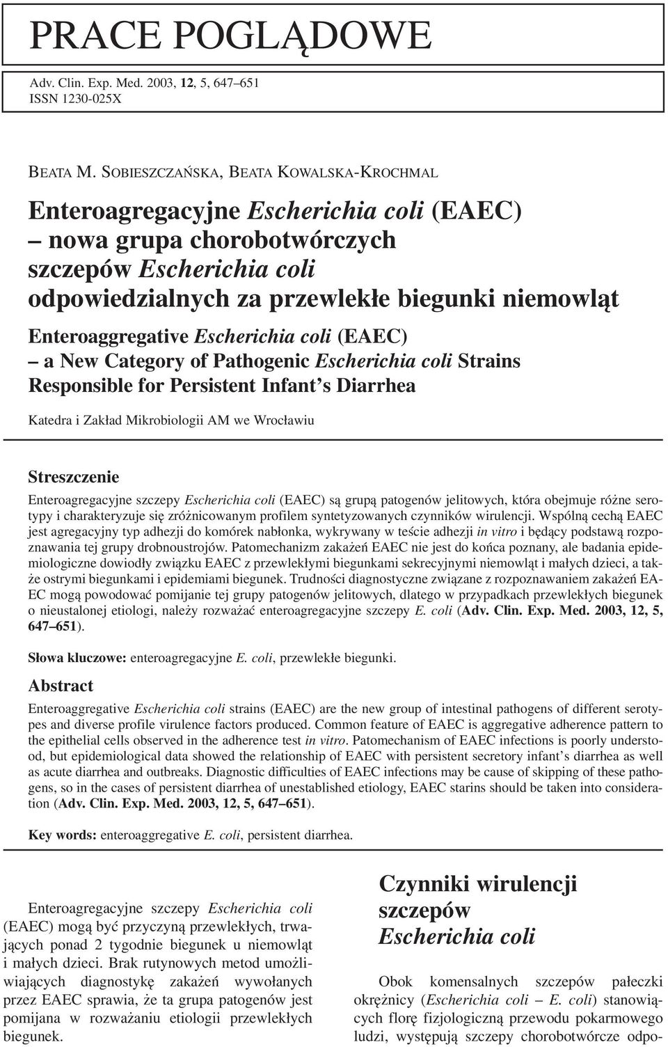 Enteroaggregative Escherichia coli (EAEC) a New Category of Pathogenic Escherichia coli Strains Responsible for Persistent Infant s Diarrhea Katedra i Zakład Mikrobiologii AM we Wrocławiu