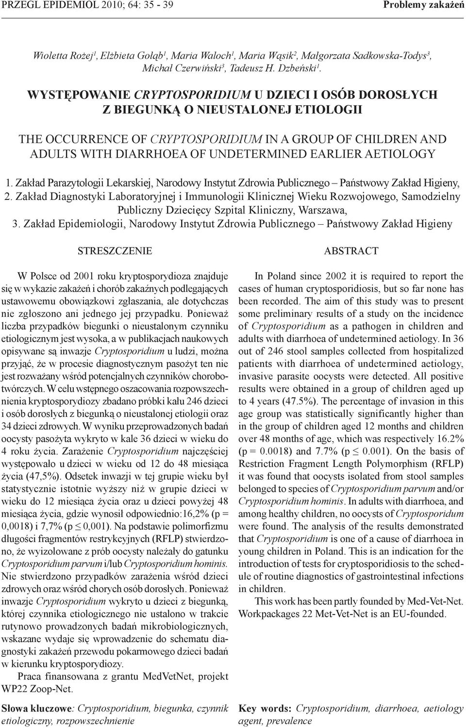 AETIOLOGY 1. Zakład Parazytologii Lekarskiej, Narodowy Instytut Zdrowia Publicznego Państwowy Zakład Higieny, 2.