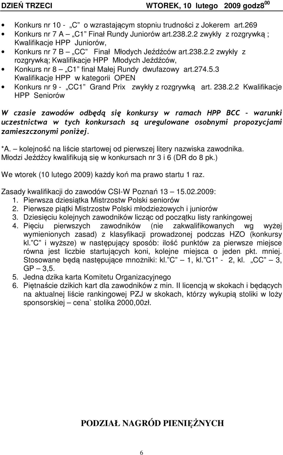 3 Kwalifikacje HPP w kategorii OPEN Konkurs nr 9 - CC1 Grand Prix zwykły z rozgrywką art. 23