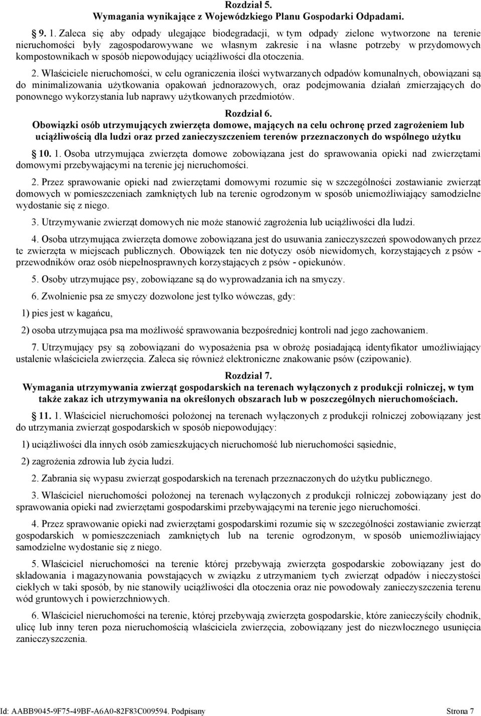 w sposób niepowodujący uciążliwości dla otoczenia. 2.