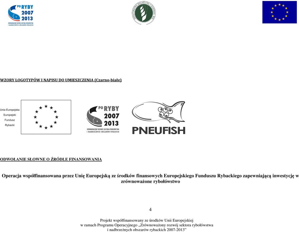 współfinansowana przez Unię Europejską ze środków finansowych