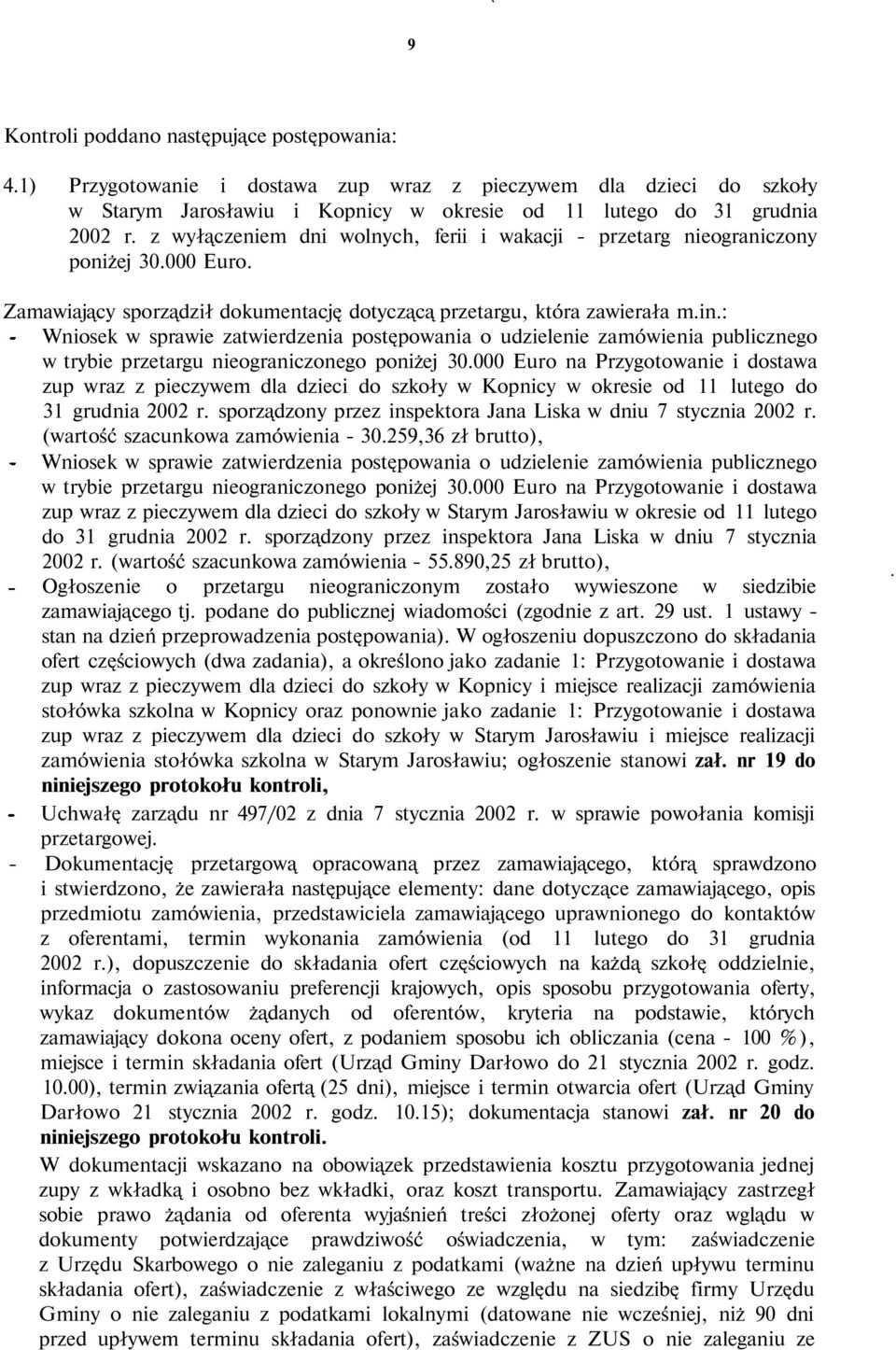 : Wniosek w sprawie zatwierdzenia postępowania o udzielenie zamówienia publicznego w trybie przetargu nieograniczonego poniżej 30.