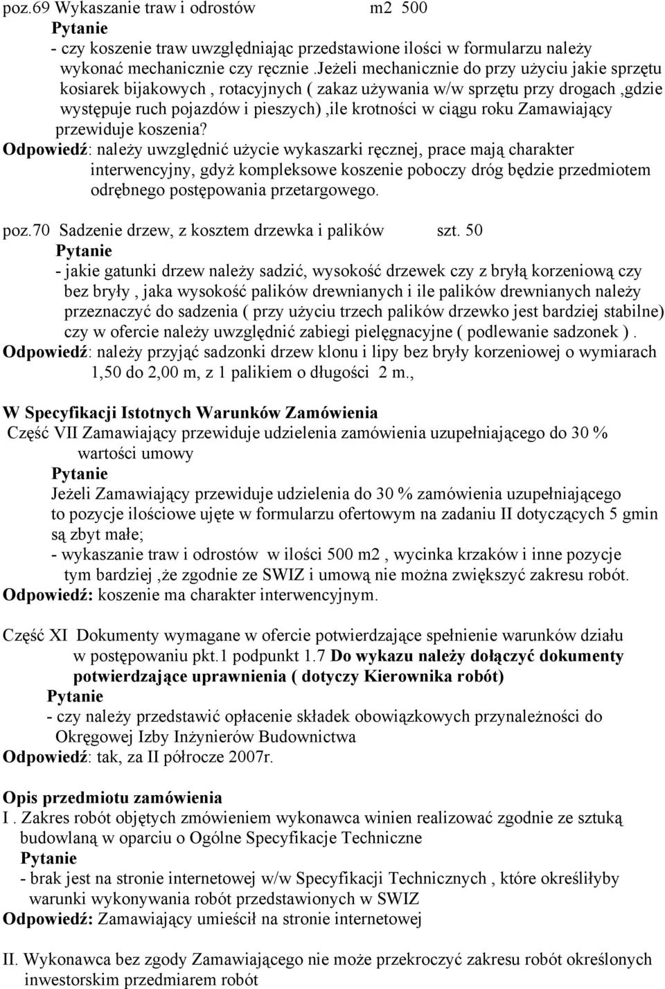 Zamawiający przewiduje koszenia?