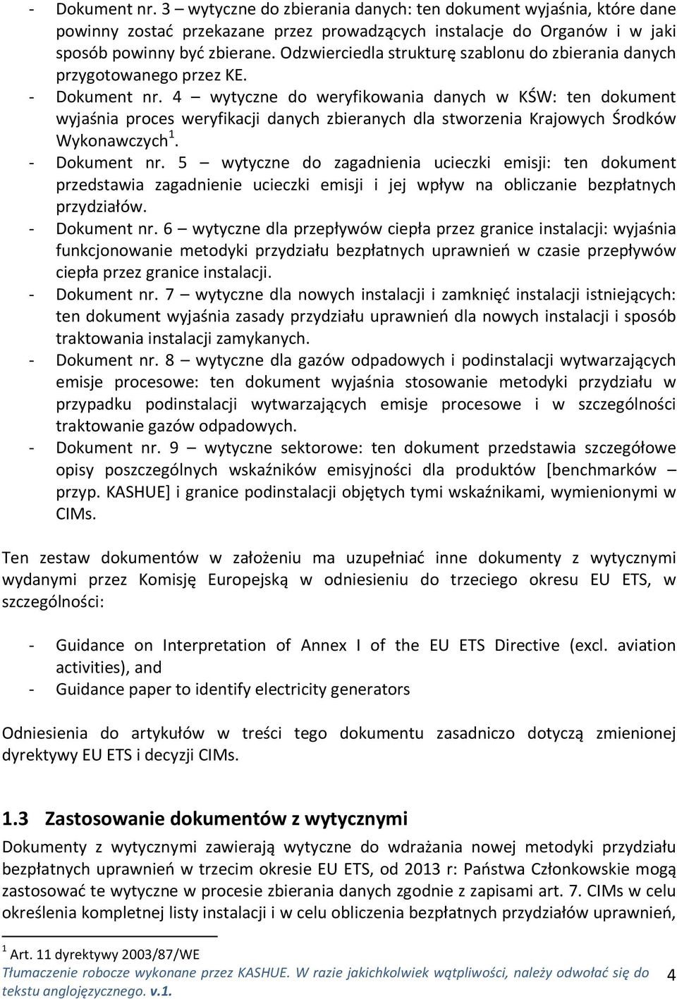 4 wytyczne do weryfikowania danych w KŚW: ten dokument wyjaśnia proces weryfikacji danych zbieranych dla stworzenia Krajowych Środków Wykonawczych 1. - Dokument nr.
