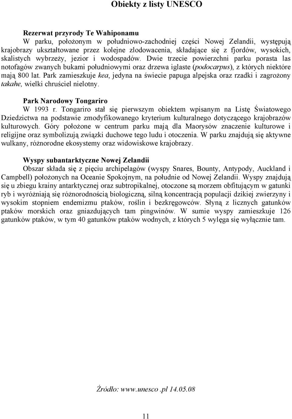 Dwie trzecie powierzchni parku porasta las notofagów zwanych bukami południowymi oraz drzewa iglaste (podocarpus), z których niektóre mają 800 lat.