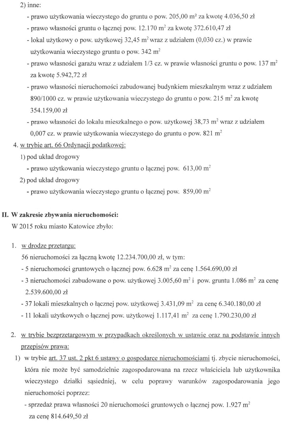 137 m 2 za kwot ę 5.942,72 z ł - prawo własno ści nieruchomo ści zabudowanej budynkiem mieszkalnym wraz z udzia łem 890/1000 cz. w prawie u żytkowania wieczystego do gruntu o pow.