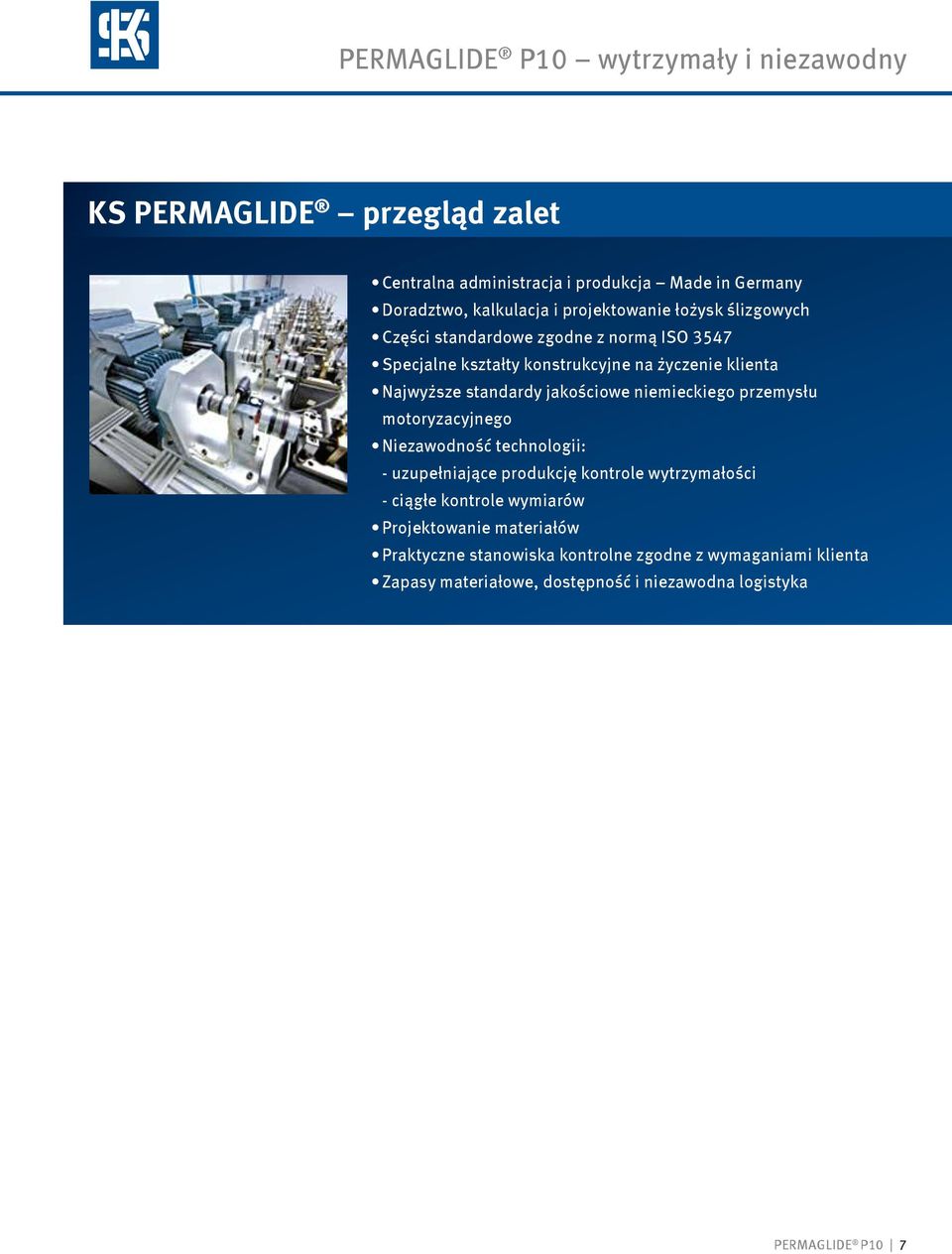 jakościowe niemieckiego przemysłu motoryzacyjnego Niezawodność technologii: uzupełniające produkcję kontrole wytrzymałości ciągłe kontrole wymiarów