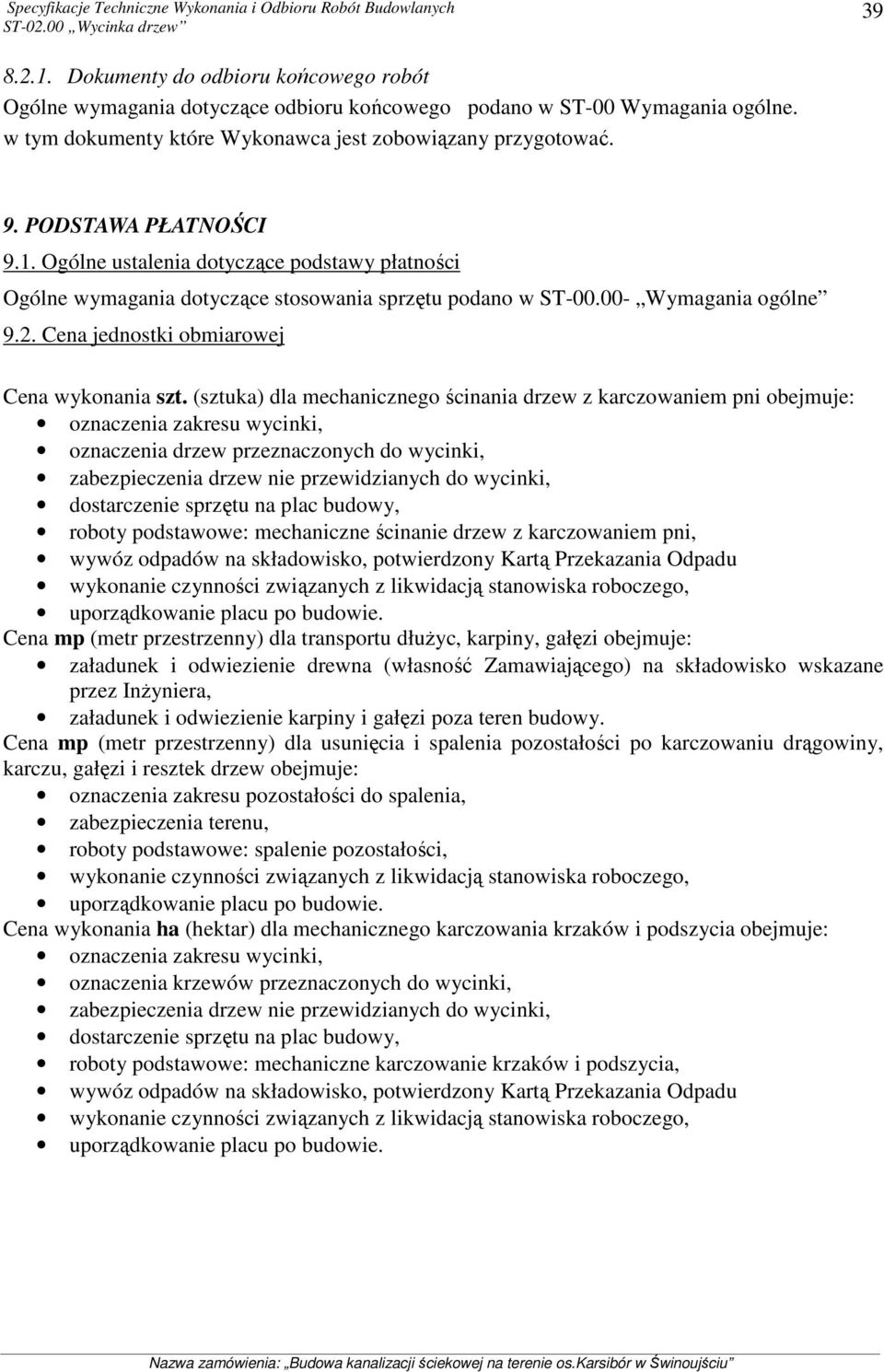 Cena jednostki obmiarowej Cena wykonania szt.