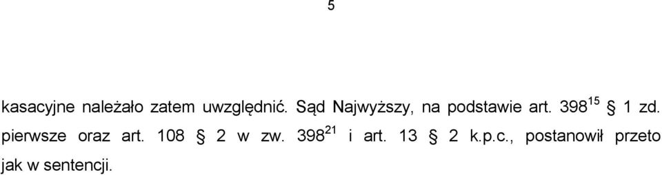 pierwsze oraz art. 108 2 w zw. 398 21 i art.