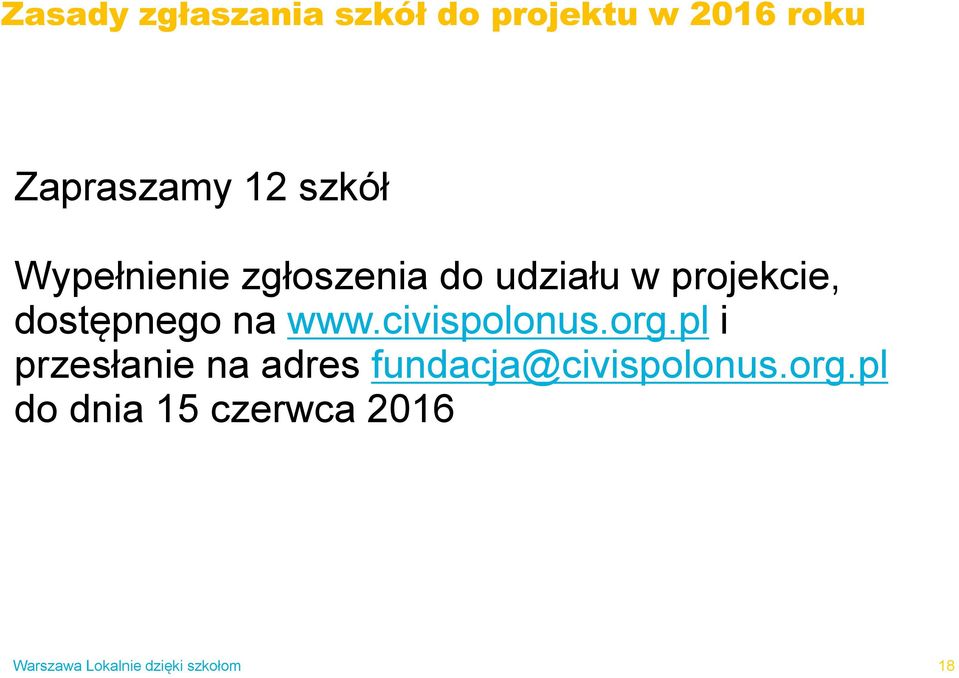 projekcie, dostępnego na www.civispolonus.org.