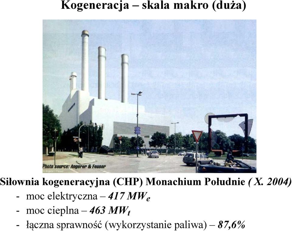 2004) - moc elektryczna 417 MW e - moc cieplna