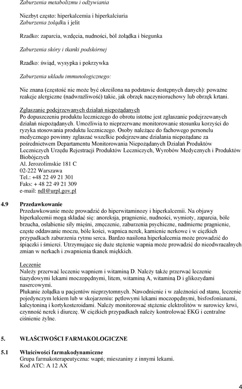 (nadwrażliwość) takie, jak obrzęk naczynioruchowy lub obrzęk krtani.