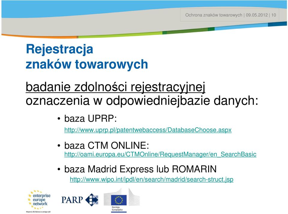 odpowiedniejbazie danych: baza UPRP: http://www.uprp.pl/patentwebaccess/databasechoose.